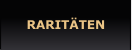 RARITÄTEN
