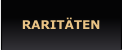RARITÄTEN