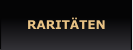 RARITÄTEN