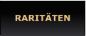 RARITÄTEN