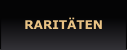 RARITÄTEN